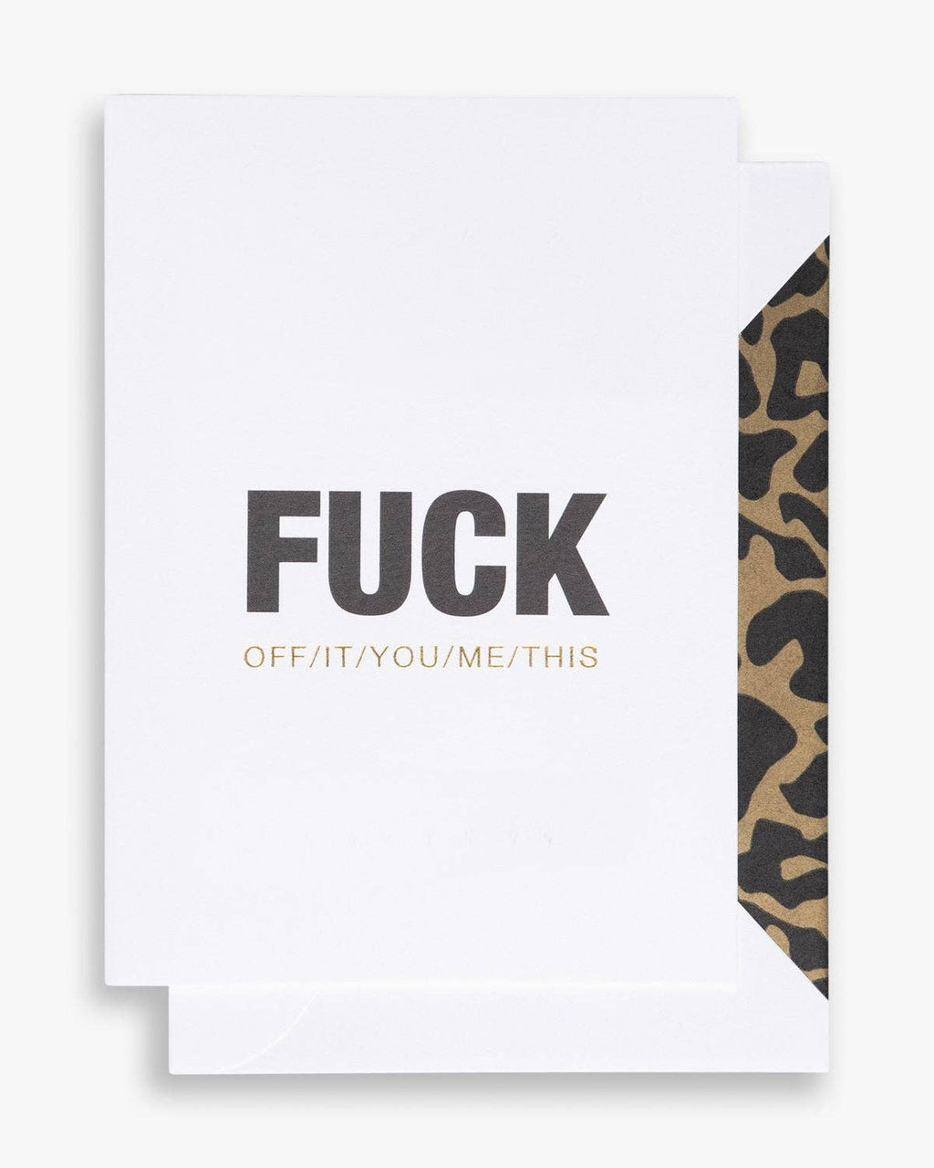 F**k off/it/you/me/this Greeting Card A6