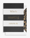 Who's counting anyway Greeting Card A6