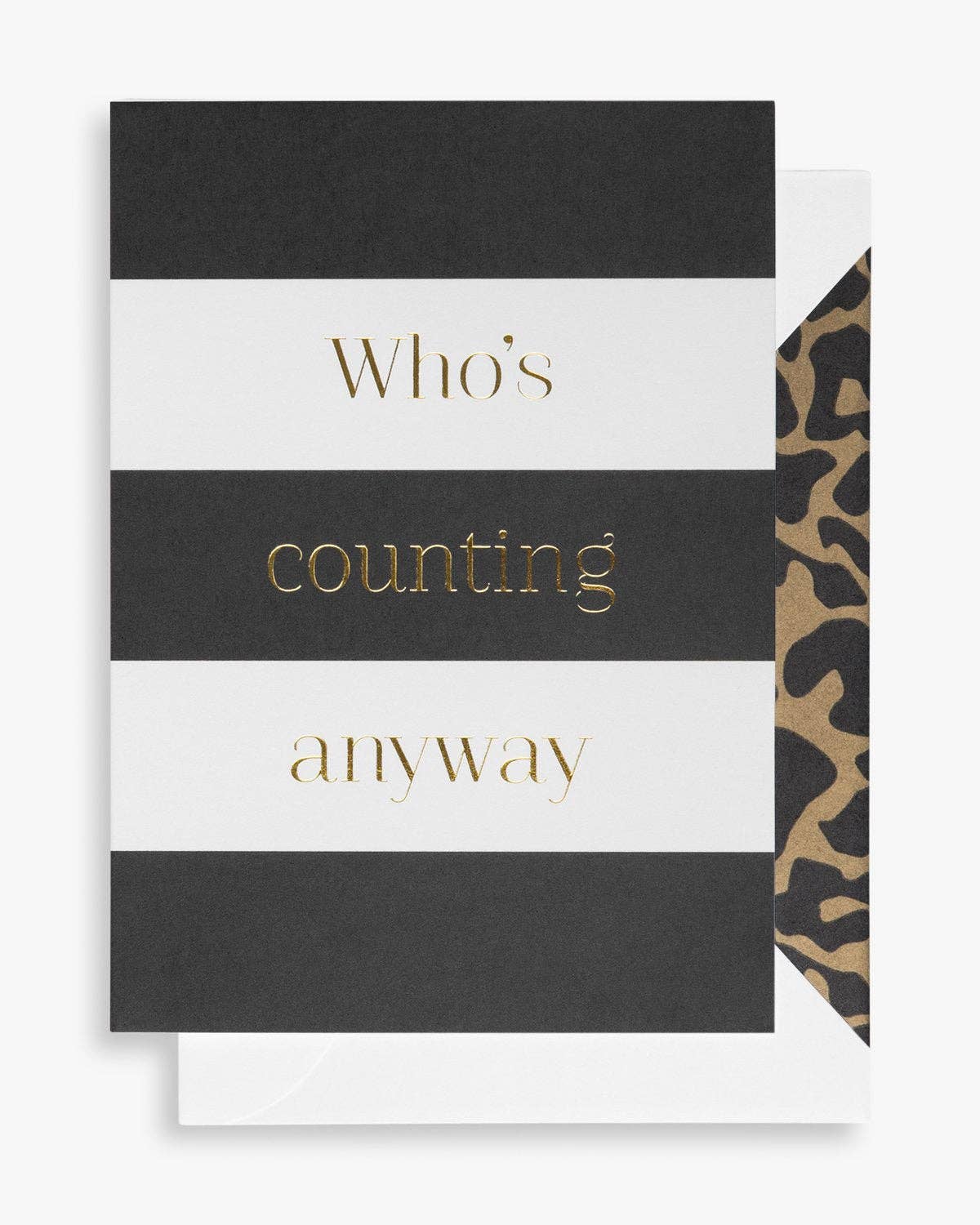Who's counting anyway Greeting Card A6